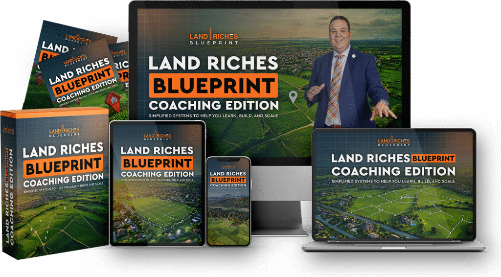 Land Riches Blueprint Coaching Edition